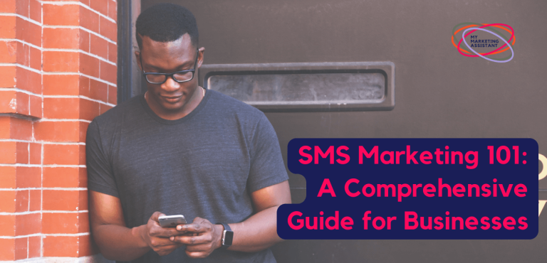 SMS Marketing 101: A Comprehensive Guide for Businesses